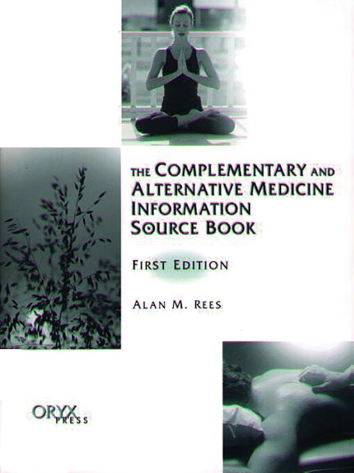 Title details for The Complementary and Alternative Medicine Information Source Book by Alan Rees - Available